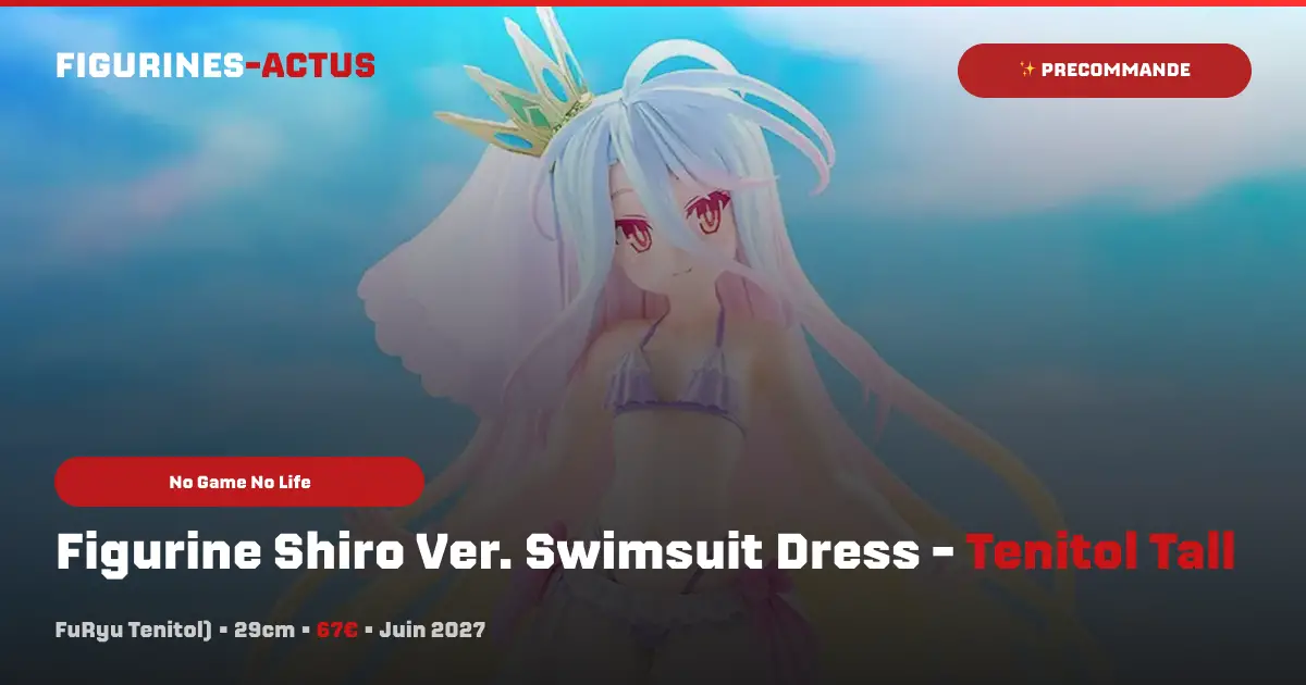 couverture article annonce précommande figurine Shiro Ver. Swimsuit Dress du fabricant FuRyu, dans sa gamme Tenitol Tall